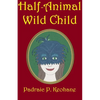 Half-Animal Wild Child - Paperback