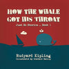 How the Whale got his Throat - Paperback