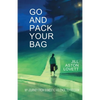 Go And Pack Your Bag: My Journey From Domestic Violence To Freedom - Paperback
