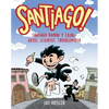 Santiago!: Santiago Ramón Y Cajal!artist, Scientist, Troublemaker - Hardcover