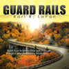 Guard Rails: Build Your Business and Self Through Insights and Innovative Thinking - Paperback
