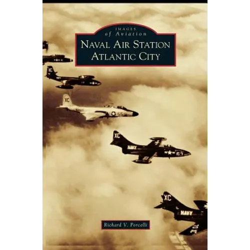 Naval Air Station Atlantic City - Hardcover