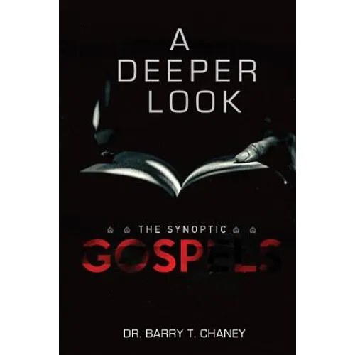 A Deeper Look: The Synoptic Gospels - Paperback