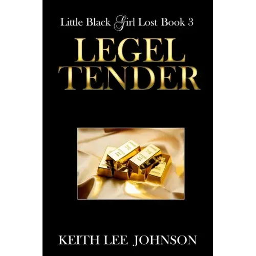 Little Black Girl Lost: Book 3 Legal Tender - Paperback