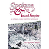 Spokane and the Inland Empire: An Interior Pacific Northwest Anthology - Paperback