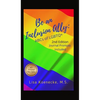 Be An Inclusion Ally: ABCs of LGBTQ+ - Hardcover