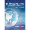 Broadcasting on the Short Waves, 1945 to Today - Paperback