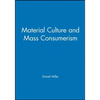 Material Culture and Mass Consumption - Paperback