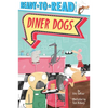 Diner Dogs: Ready-To-Read Pre-Level 1 - Hardcover