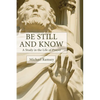 Be Still and Know - Paperback