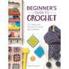 Beginner's Guide to Crochet: 20 Crochet Projects for Beginners - Paperback