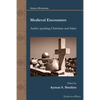 Medieval Encounters: Arabic-speaking Christians and Islam - Paperback