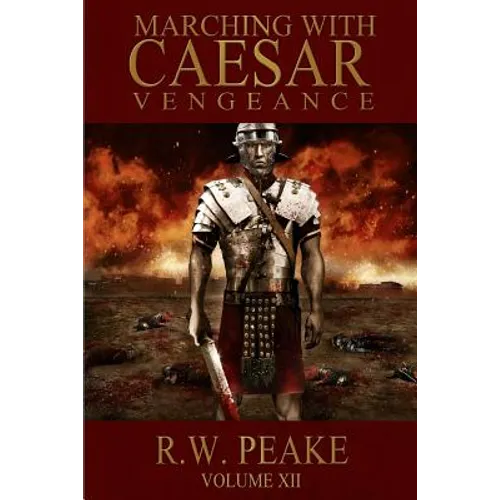 Marching With Caesar: Vengeance - Paperback