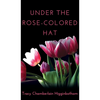 Under The Rose-Colored Hat - Hardcover