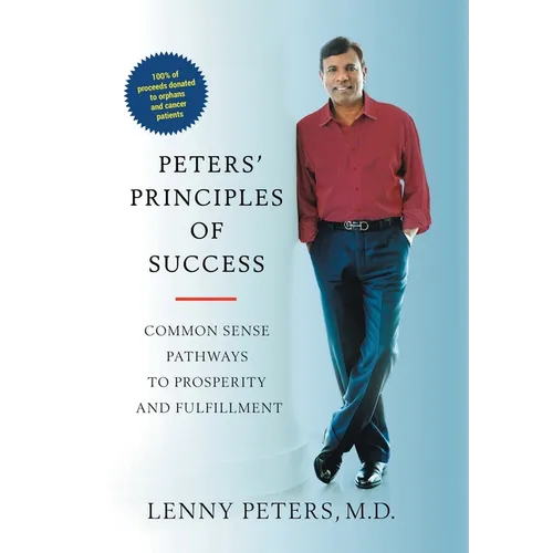 Peters' Principles of Success: Common Sense Pathways to Prosperity and Fulfillment - Hardcover