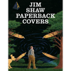 Jim Shaw: Paperback Covers - Paperback