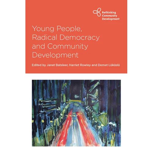 Young People, Radical Democracy and Community Development - Paperback