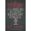 The Disturbing Incidents at Lonesome Woods Boarding School - Paperback