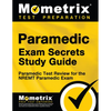Paramedic Exam Secrets Study Guide: Paramedic Test Review for the Nremt Paramedic Exam - Paperback