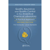 Quality Assurance and Quality Control in the Analytical Chemical Laboratory: A Practical Approach, Second Edition - Paperback