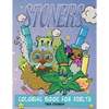 Stoners Coloring Book for Adults: A Psychedelic Stoner Coloring Book for Adults - Stress Relieving and Adult Relaxation - Paperback
