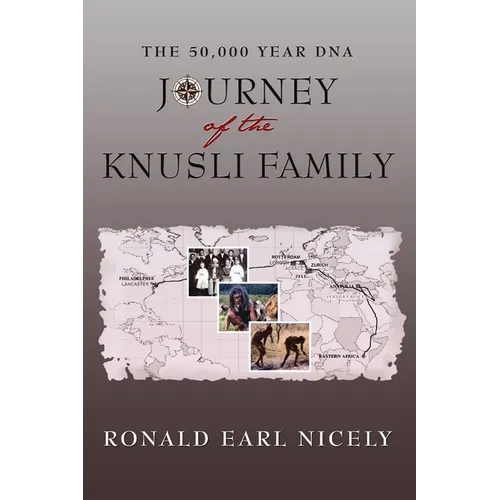 The 50,000 Year DNA Journey of the Knusli Family - Paperback