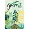 Growth: A Journal to Welcome Personal Change - Paperback