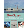 Boatsense: Lessons and Yarns from a Marine Writer's Life Afloat - Paperback