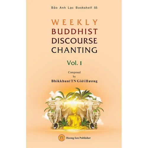 WEEKLY BUDDHIST DISCOURSE CHANTING - Vol. 1 - Paperback