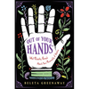 Out of Your Hands: What Palmistry Reveals about Your Personality and Destiny - Paperback