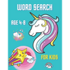 Word Search For Kids Age 4 - 8: 50 fun And Educational Word Search Puzzles, Large Print, My First Word Searches Workbook, Unicorn Design. - Paperback