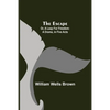 The Escape; Or, A Leap For Freedom: A Drama, In Five Acts - Paperback
