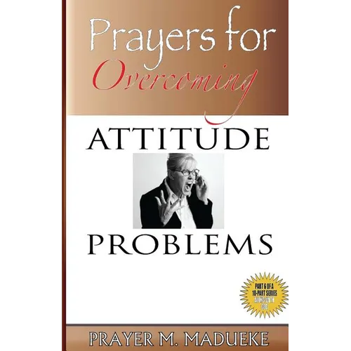 Prayers for Overcoming Attitude Problems - Paperback