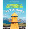 Accidentally Wes Anderson: Adventures - Hardcover