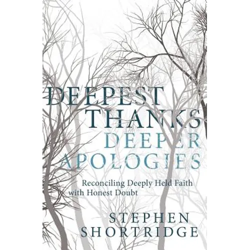 Deepest Thanks, Deeper Apologies - Paperback