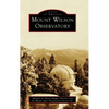 Mount Wilson Observatory - Hardcover