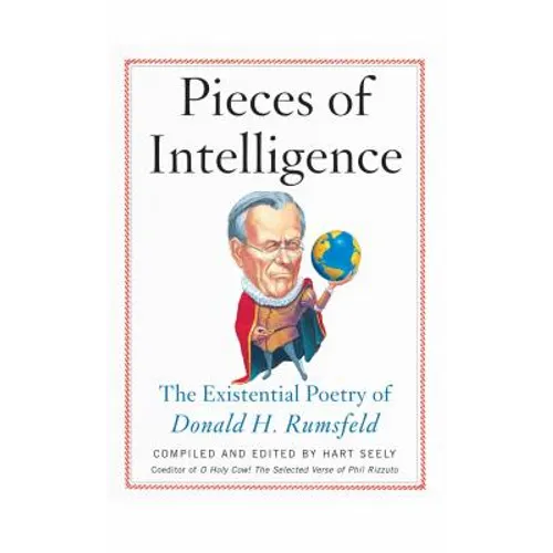 Pieces of Intelligence: The Existential Poetry of Donald H. Rumsfeld - Paperback