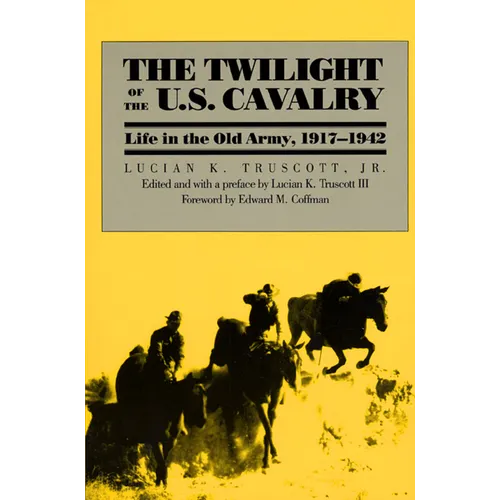 The Twilight of the U.S. Cavalry - Paperback