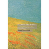 I'll Meet You There: A Practical Guide to Empathy, Mindfulness and Communication - Paperback