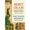 Berit Olam: The Twelve Prophets: Volume 2: Micah, Nahum, Habakkuk, Zephaniah, Haggai, Zechariah, Malachi Volume 2 - Hardcover