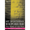 My Northern Exposure: The Kawa at the Pole - Paperback