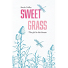Sweetgrass: The Girl in the Dream - Paperback