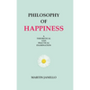 Philosophy of Happiness - Hardcover