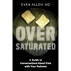 Oversaturated: A Guide to Conversations about Fats with Your Patients - Paperback