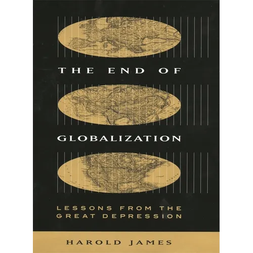 The End of Globalization: Lessons from the Great Depression - Paperback
