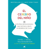 El Cerebro del Niño / The Whole-Brain Child - Paperback