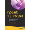Pyspark SQL Recipes: With Hiveql, Dataframe and Graphframes - Paperback