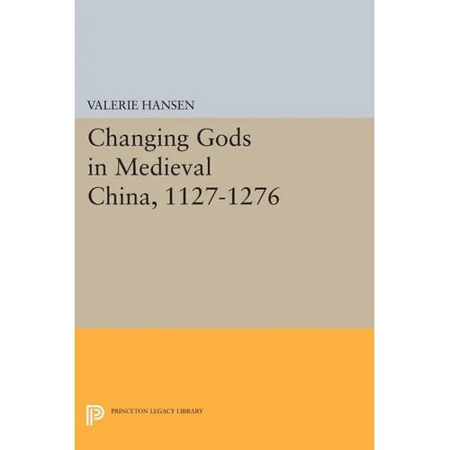 Changing Gods in Medieval China, 1127-1276 - Paperback