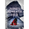 Ashes Beneath Her: A Northern Michigan Asylum Novel - Paperback