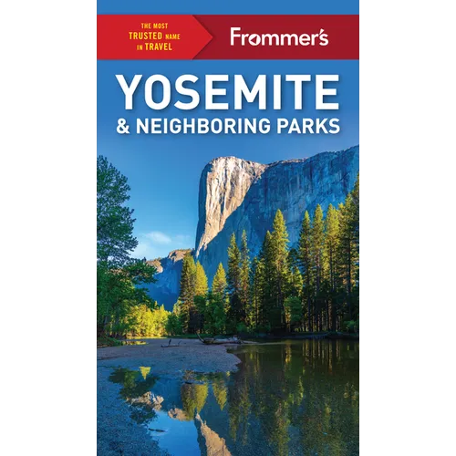 Frommer's Yosemite and Neighboring Parks - Paperback